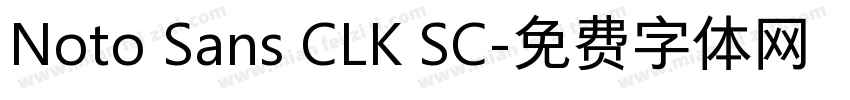 Noto Sans CLK SC字体转换